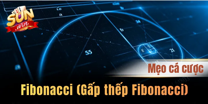 Fibonacci - Bí kíp cược bất bại của các cao thủ Sunwin